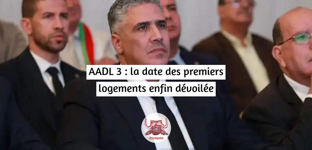 AADL 3 : la date des premiers logements enfin dévoilée